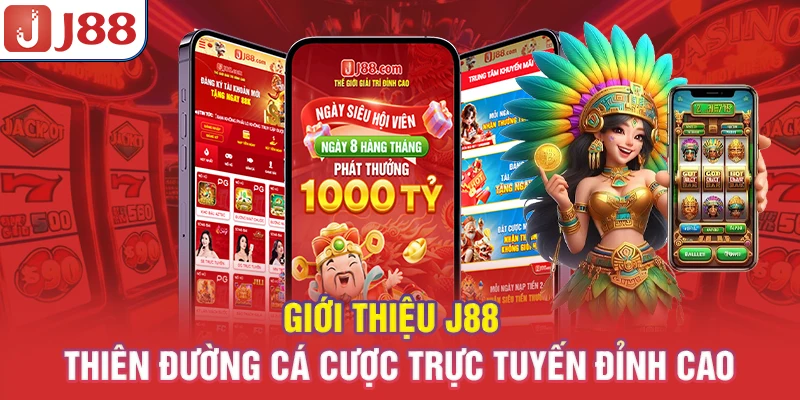 Giới Thiệu J88 - Thiên Đường Cá Cược Trực Tuyến Đỉnh Cao